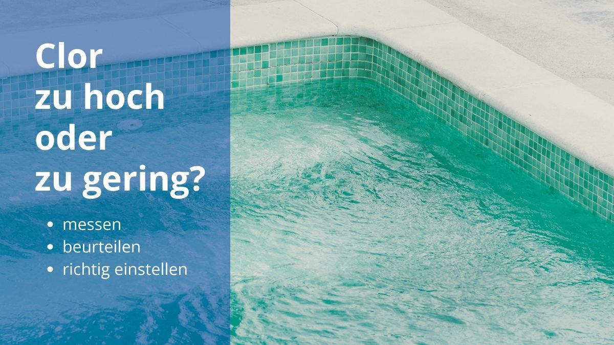 Was sind die Auswirkungen von zu viel oder zu wenig Chlor im Poolwasser?