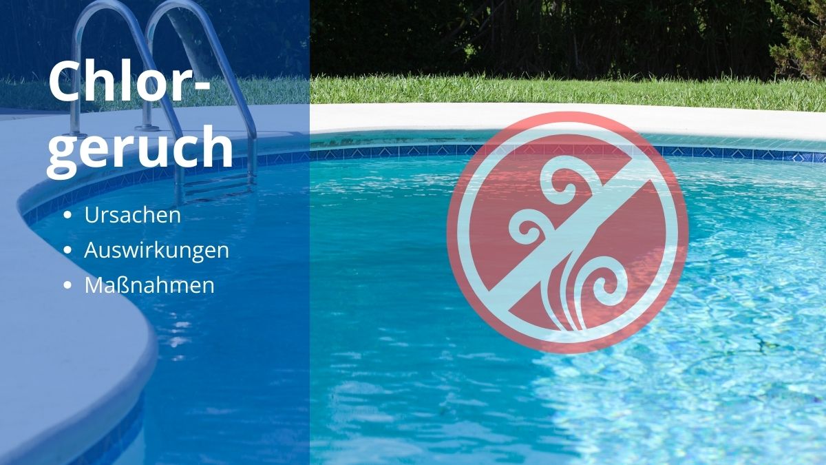 Was bedeutet Chlorgeruch im Pool und wie kann ich ihn vermeiden?